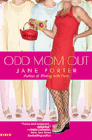 Amazon.com order for
Odd Mom Out
by Jane Porter