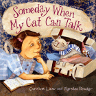 Amazon.com order for
Someday When My Cat Can Talk
by Caroline Lazo