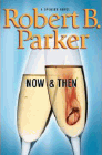 Amazon.com order for
Now & Then
by Robert B. Parker