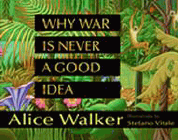 Amazon.com order for
Why War Is Never A Good Idea
by Alice Walker