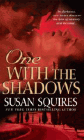 Amazon.com order for
One With the Shadows
by Susan Squires