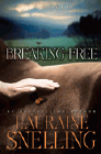 Bookcover of
Breaking Free
by Lauraine Snelling