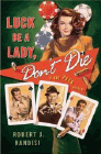 Amazon.com order for
Luck Be a Lady, Don't Die
by Robert J. Randisi