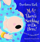 Amazon.com order for
Ma! There's Nothing to Do Here!
by Barbara Park