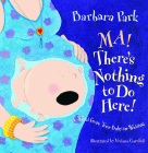 Amazon.com order for
Ma! There's Nothing to Do Here!
by Barbara Park