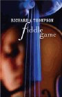 Amazon.com order for
Fiddle Game
by Richard A. Thompson