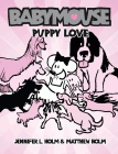 Bookcover of
Puppy Love
by Jennifer Holm