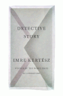 Amazon.com order for
Detective Story
by Imre Kertész