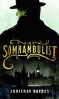 Bookcover of
Somnambulist
by Jonathan Barnes