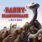 Amazon.com order for
Danny Diamondback
by Barry E. Jackson