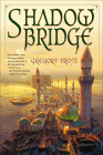 Amazon.com order for
Shadowbridge
by Gregory Frost