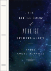 Amazon.com order for
Little Book of Atheist Spirituality
by André Comte-Sponville