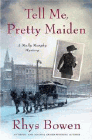 Amazon.com order for
Tell Me, Pretty Maiden
by Rhys Bowen