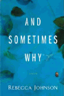 Amazon.com order for
And Sometimes Why
by Rebecca Johnson