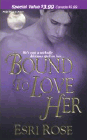 Amazon.com order for
Bound to Love Her
by Esri Rose