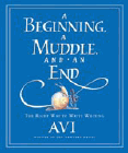 Amazon.com order for
Beginning, a Muddle, and an End
by Avi