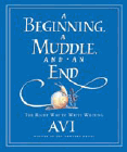 Amazon.com order for
Beginning, a Muddle, and an End
by Avi