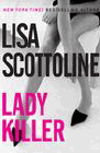 Amazon.com order for
Lady Killer
by Lisa Scottoline