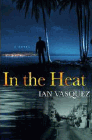 Amazon.com order for
In the Heat
by Ian Vasquez