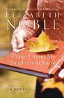 Amazon.com order for
Things I Want My Daughters to Know
by Elizabeth Noble