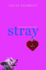 Amazon.com order for
Stray
by Stacey Goldblatt