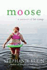 Amazon.com order for
Moose
by Stephanie Klein